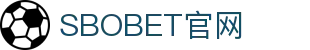 sbobet利记(中国)有限公司官网